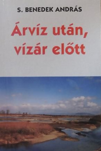 S. Benedek Andrs - rvz utn, vzr eltt(Tanulmnyok, esszk, kritikk)