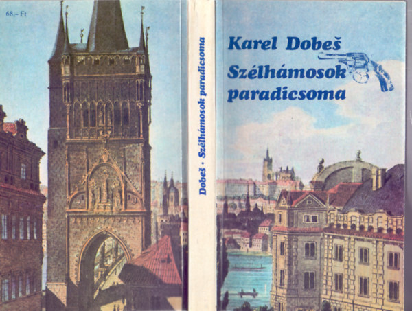 Karel Dobes - Sz�lh�mosok paradicsoma (Megt�rt�nt b�n�gyek)