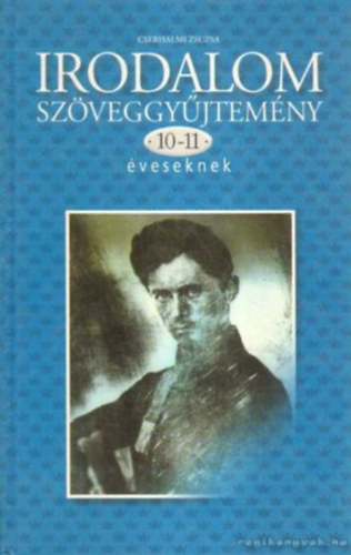 Cserhalmi Zsuzsa - Irodalom szveggyjtemny 10-11 veseknek