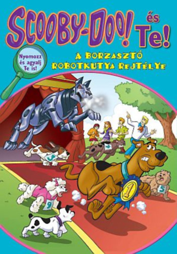 Scooby-Doo s Te! - A borzaszt robotkutya rejtlye