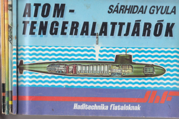 4 db Haditechnika fiataloknak: Atomtengeralattj�r�k + Ejt�erny�s deszant + Hordsz�rnyas �s l�gp�rn�s hadihaj�k + �gy�k, tarackok, aknavet�k