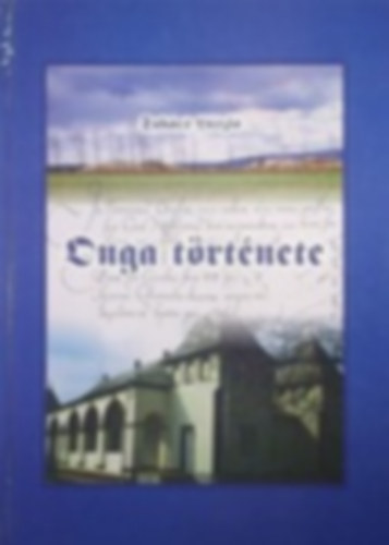 Tak�cs L�szl� - Onga t�rt�nete