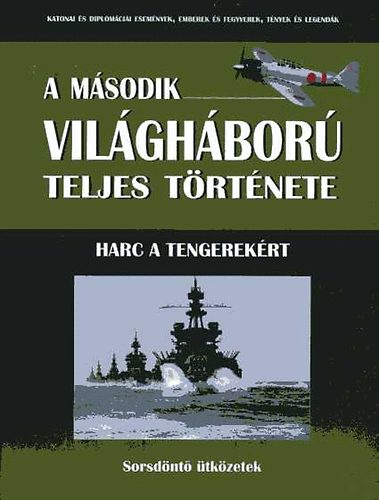 J�zsa Ott� - A m�sodik vil�gh�bor� teljes t�rt�nete 15. - Harc a tengerek�rt