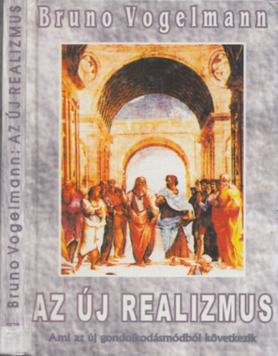 Bruno Vogelmann - Az �j realizmus - Ami az �j gondolkod�sm�db�l k�vetkezik