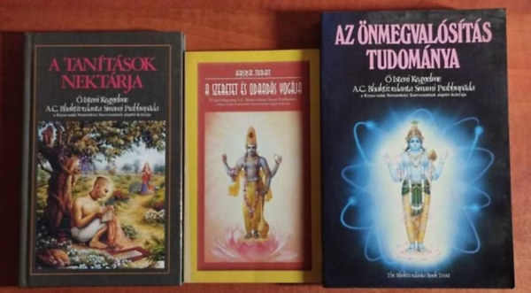 A.C. Bhaktivedanta Swami Prabh - 3db Krisna könyv:A szeretet és odaadás jógája + Az önmegvalósítás tudománya+A tanítások nektárja