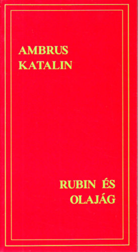 Ambrus Katalin - Rubin �s olaj�g