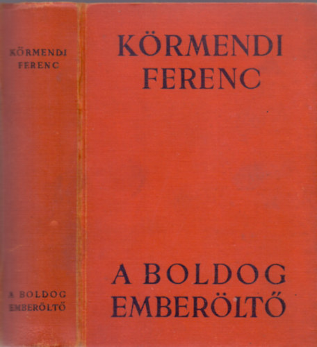 K�rmendi Ferenc - A boldog ember�lt�