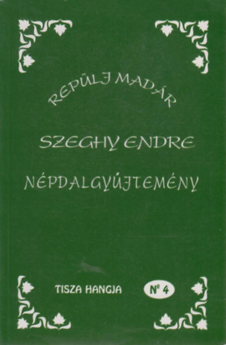 Maderspach katalin; Majzik Istvn szerk. - Replj madr - Szeghy Endre npdalgyjtemny
