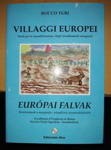 Rocco Turi - Villaggi Europei - Európai falvak (Editoriale Bios)