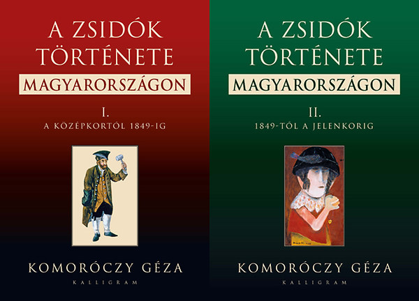 Komoróczy Géza - A zsidók története Magyarországon I-II.