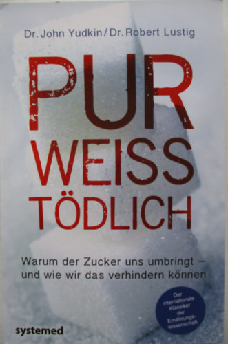 Dr John Yudkin - Pur weiss tdlich