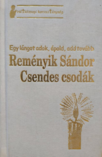 Remnyik Sndor - Csendes csodk - Istenes versek