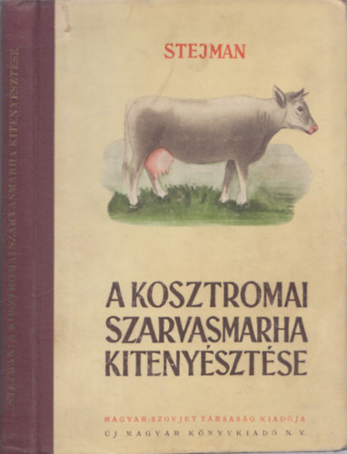 Sz. I. Stejman - A kosztromai szarvasmarha kitenysztse