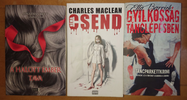 Ella Barrick, Jonathan Beet Charles Maclean - 3 thriller: Gyilkossg tnclpsben, A halott ember tava, Nma csend