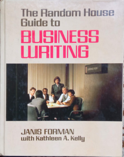 Janis Forman - The Random House Guide to Businnes Writing