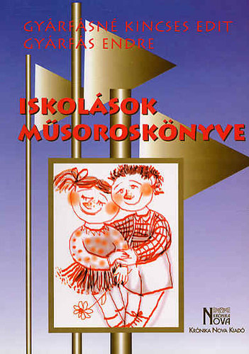 Gyárfásné Kincses E.; Gyárfás E - Iskolások műsoroskönyve