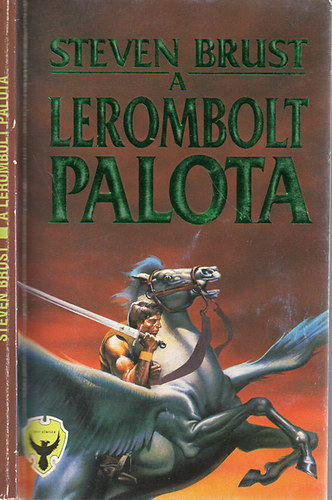 Steven Brust - A lerombolt palota