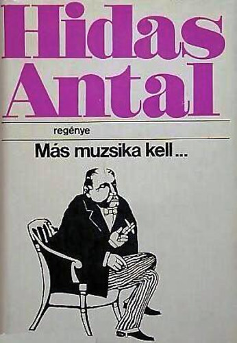 Hidas Antal - M�s muzsika kell...
