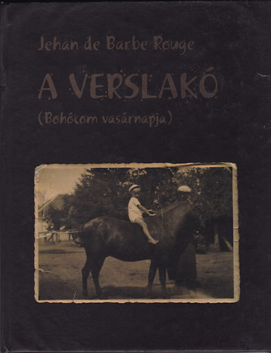 Jehan de Barbe Rouge - A verslak� (Boh�com vas�rnapja)