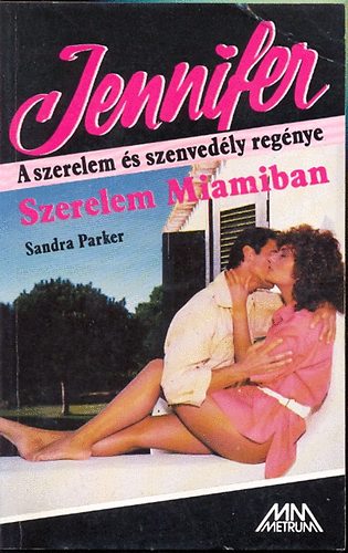 Sandra Parker - Szerelem Miamiban (Jennifer)