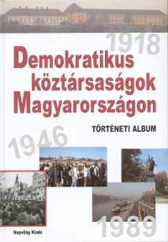 Er�nyi Tibor, Feitl Istv�n, Ripp Zolt Kende J�nos - Demokratikus k�zt�rsas�gok Magyarorsz�gon 1918, 1946, 1989