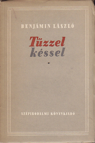 Benj�min L�szl� - T�zzel, k�ssel