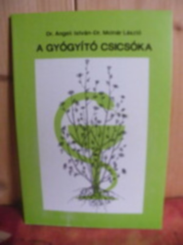 Angeli-Barta-Molnár - A gyógyító csicsóka