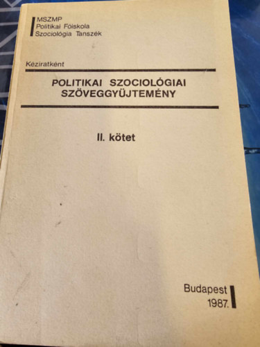 Badacsonyi Gyrgy Andics Jen - Politikai szociolgia szveggyjtemny II.
