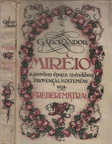 G�bor Andor  Frederi Mistral (ford.) - Mir�io - Provencal k�ltem�ny (I. kiad�s)