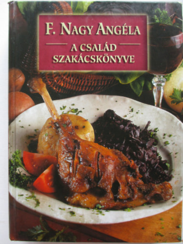 F. Nagy Angla - A csald szakcsknyve