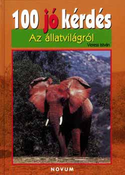 Veress Istvn - 100 j krds az llatvilgrl