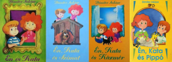 Dimiter Inkiow - Én,Kata és Szimat + Én és Kata + Én, Kata és Kázmér + Én, Kata és Pippó (4 könyv)