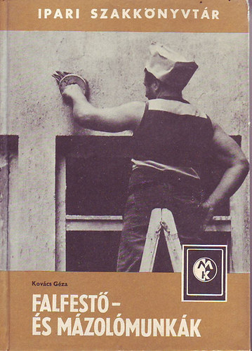 Bretz Gyula  Kov�cs G�za (szerk.) - Falfest�- �s m�zol�munk�k - Sz�ndinamikai hat�skelt�s, a festett k�rnyezet kialak�t�s�nak �ltal�nos tervez�si ir�nyelvei