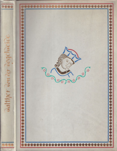 Walther von der Vogelweide - Walther von der Vogelweide v�logatott versei