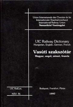 Mih�ly Zsolt  (szerk.) - Vas�ti szaksz�t�r (magyar, angol, n�met, francia)