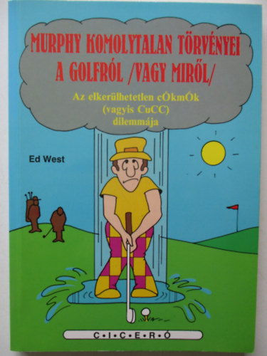 Ed West - Murphy komolytalan trvnyei a golfrl (vagy mirl)