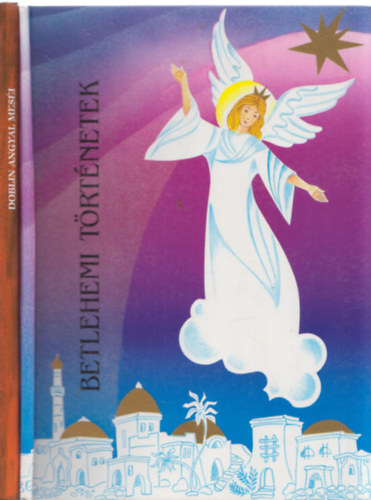 2db meseknyv - Sir Francois Doblin: Doblin angyal mesi + Kindelmann Gyz: Bethlehemi trtnetek