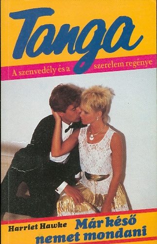 Harriet Hawke - M�r k�s� nemet mondani (Tanga)