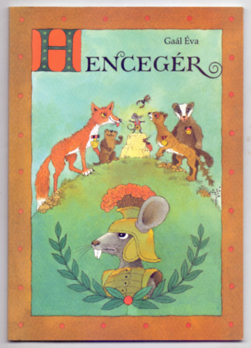 Ga�l �va - Henceg�r (A szerz� rajzaival)