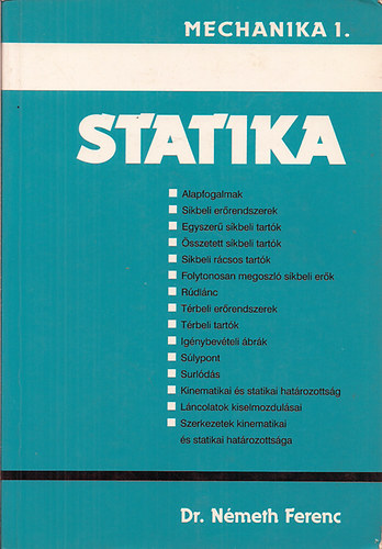 Dr. Németh Ferenc - Mechanika 1. Statika
