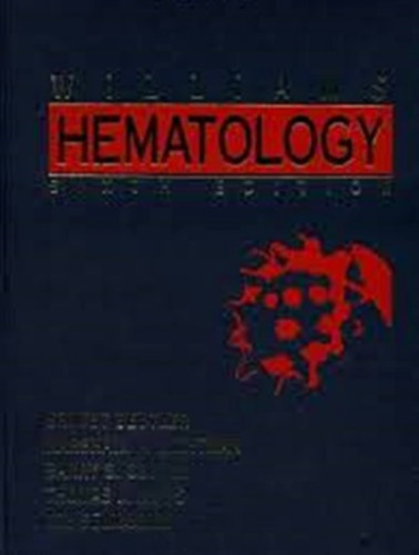 E. Beutler - M. A. Lichtman - B. S. Coller - T. J. Kipps - U. Seligsohn  (szerk.) - Williams Hematology
