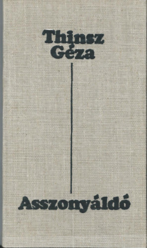 Thinsz G�za - Asszony�ld�
