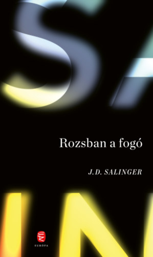 J. D. Salinger - Rozsban a fog�