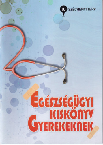 Eg�szs�g�gyi kisk�nyv gyerekeknek
