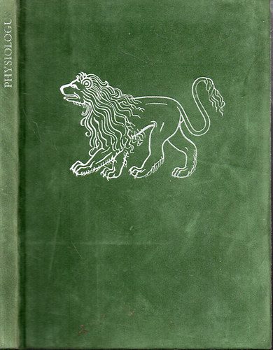 Fordította Mohay András - Physiologus - A Zsámboki-kódex állatábrázolásaival