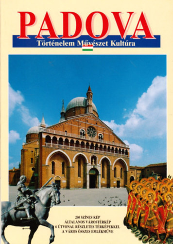 Padova - 260 sz�nes k�p, �ltal�nos v�rost�rk�p, 6 �tvonal t�rk�pekkel, a v�ros �sszes eml�km�ve