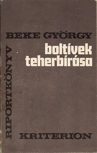 Beke Gy�rgy - Bolt�vek teherb�r�sa (Barangol�sok M�ramaros �s Szatm�r megy�ben)