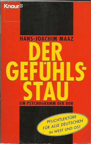 Der Gefhlsstau. Ein Psychogramm der DDR