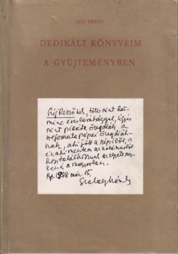 Szíj Rezső - Dedikált könyveim a gyűjteményben