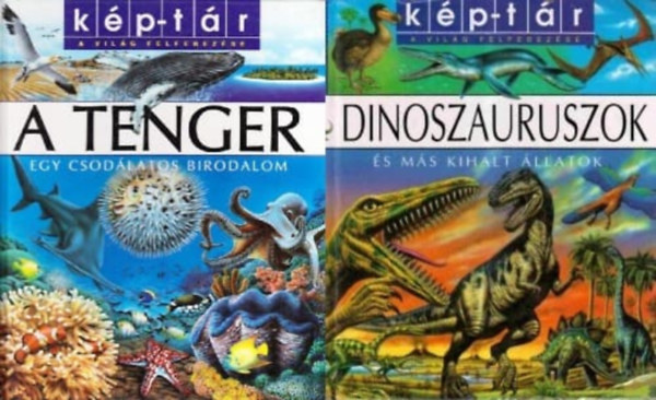 Laure Cambournac milie Beaumont (szerk.), Valrie le Du - 2 m a Kp-Tr - A vilg felfedezse sorozatbl:  Dinoszauruszok s ms kihalt llatok  + A tenger egy csodlatos birodalom